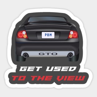 GTO - Get Used To The View Sticker